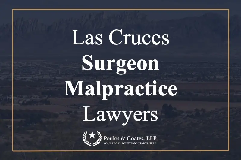Surgical malpractice lawyers las cruces NM